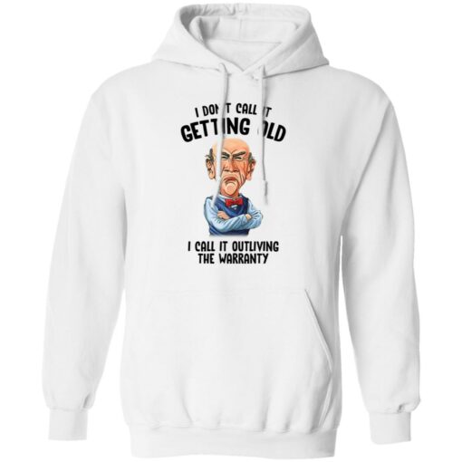 Jeff Dunham i don’t call it getting old i call it outliving the warranty shirt $19.95