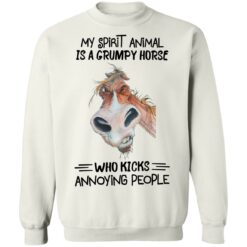 My spirit animal is a grumpy horse who kicks annoying people shirt $19.95