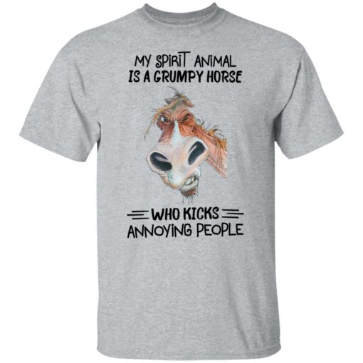 My spirit animal is a grumpy horse who kicks annoying people shirt $19.95