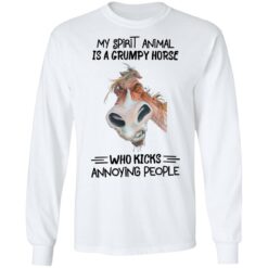 My spirit animal is a grumpy horse who kicks annoying people shirt $19.95