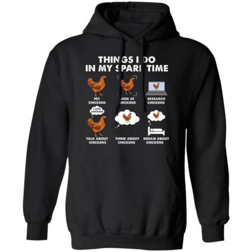 Things i do in my spare time chickens pet chickens shirt $19.95
