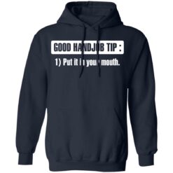 Good handjob tip put it in your mouth shirt $19.95