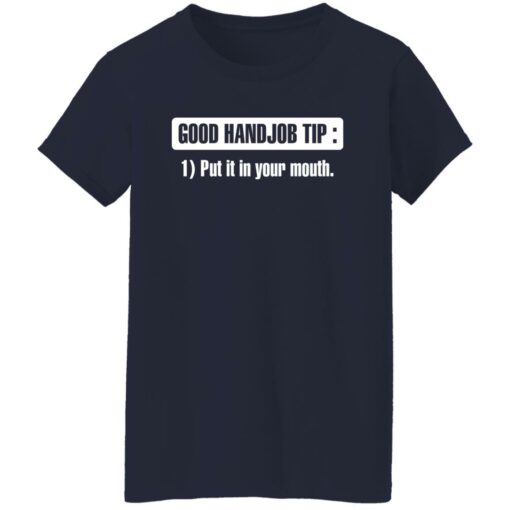 Good handjob tip put it in your mouth shirt $19.95