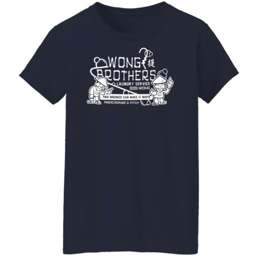 Wong brothers laundry service 555 wong two wrongs shirt $19.95 redirect04242022230432 9