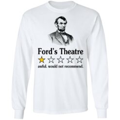 Ford’s theatre awful would not recommend shirt $19.95