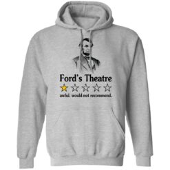 Ford’s theatre awful would not recommend shirt $19.95
