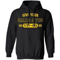 Give your balls a tug 69 tit f**ker 69 shirt $19.95 redirect04252022230451