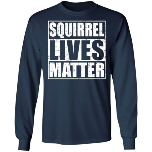 Squirrel lives matter shirt $19.95 redirect04272022000403 1