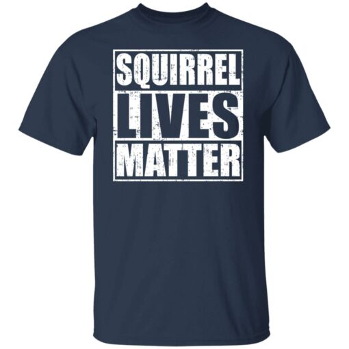 Squirrel lives matter shirt $19.95 redirect04272022000404 2