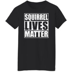 Squirrel lives matter shirt $19.95 redirect04272022000404 3