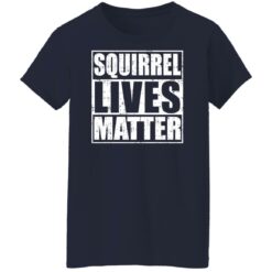 Squirrel lives matter shirt $19.95 redirect04272022000404 4