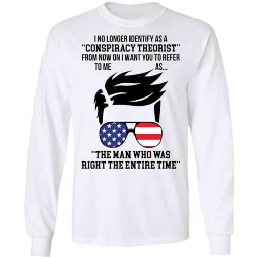 I no longer identify as a conspiracy theorist from now on shirt $19.95 redirect04282022000426 1