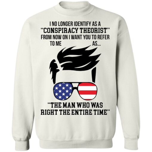 I no longer identify as a conspiracy theorist from now on shirt $19.95