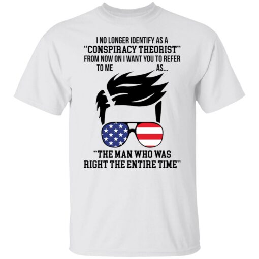I no longer identify as a conspiracy theorist from now on shirt $19.95 redirect04282022000426 6
