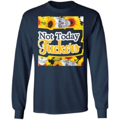 Not today f*ckers shirt $19.95