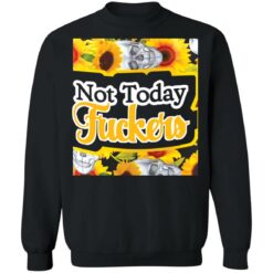 Not today f*ckers shirt $19.95 redirect04282022030432 4