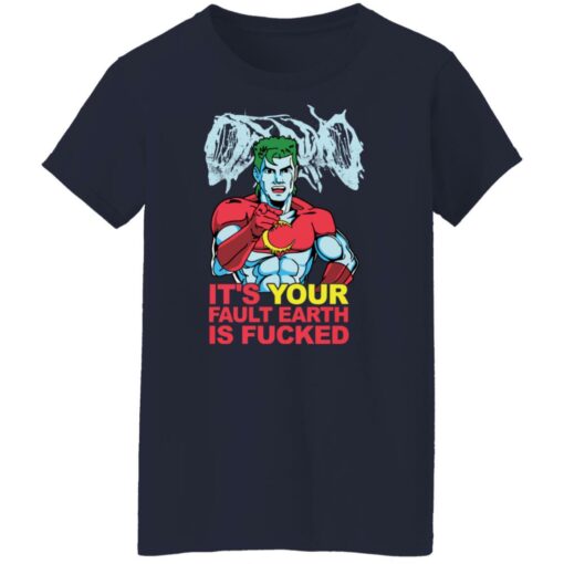 Captain Planet it’s your fault earth is f*cked shirt $19.95