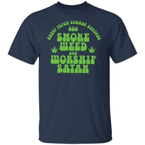 Heavy psych sounds records 666 smoke weed and worship satan shirt $19.95