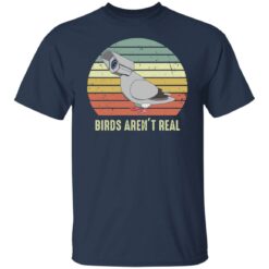 Birds aren't real shirt $19.95 redirect05042022040524 1