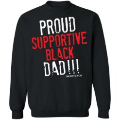 Proud supportive black dad shirt $19.95 redirect05042022060525 4