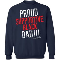 Proud supportive black dad shirt $19.95