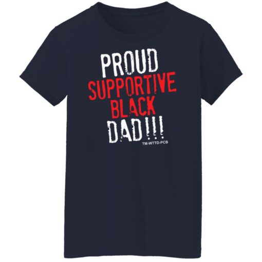 Proud supportive black dad shirt $19.95 redirect05042022060525 9