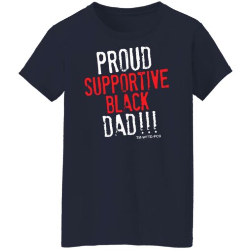 Proud supportive black dad shirt $19.95