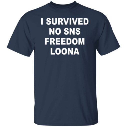 I survived so sns freedom loona shirt $19.95