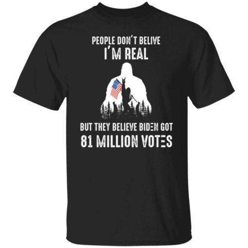 Bigfoot people don’t believe i’m real but they believe shirt $19.95 redirect05052022020505 3
