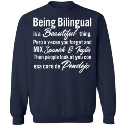 Being bilingual is a beautiful thing pero a veces shirt $19.95 redirect05052022040531 2