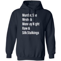 Murder she wrote and monday night raw and silk stalkings shirt $19.95 redirect05062022030523 3