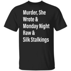 Murder she wrote and monday night raw and silk stalkings shirt $19.95 redirect05062022030523 6
