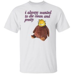 Garfield i always wanted to die clean and pretty shirt $19.95 redirect05092022040524 6