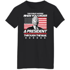 This is what happens when you order a president through the mail shirt $19.95