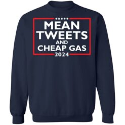 Mean tweets and cheap gas 2024 shirt $19.95
