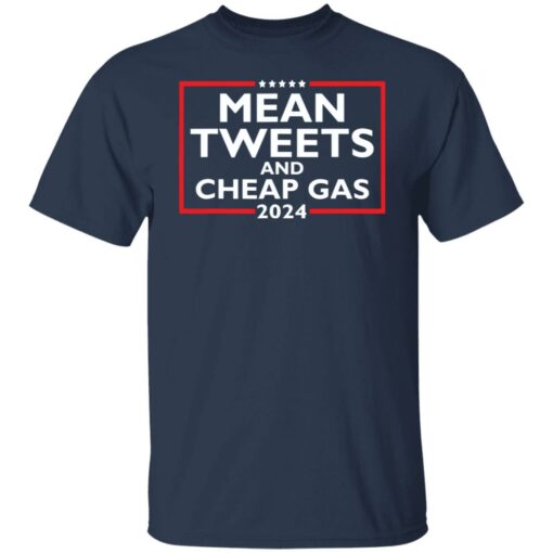 Mean tweets and cheap gas 2024 shirt $19.95