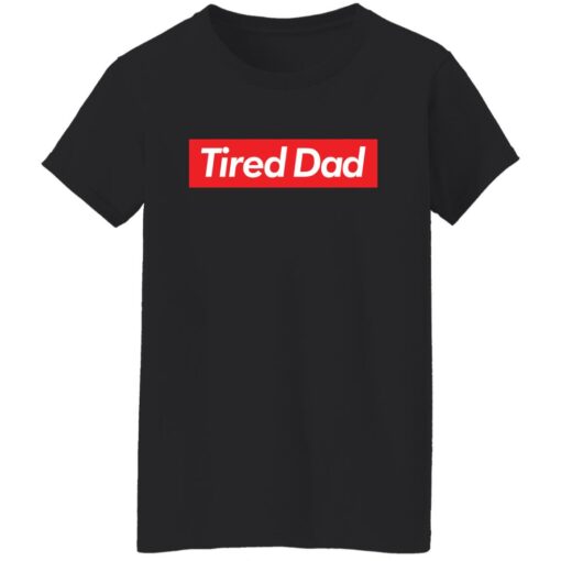 Tired dad sweatshirt $19.95 redirect05092022060555 8