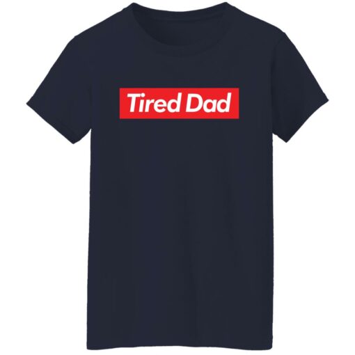 Tired dad sweatshirt $19.95 redirect05092022060555 9