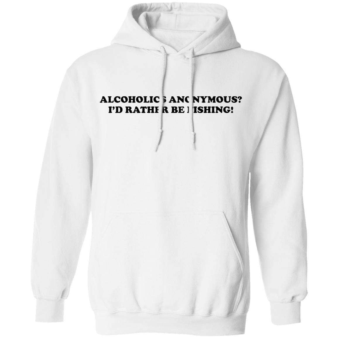 I'd Rather Be Fly Fishing! Novelty Hoodies (No-Zip/Pullover
