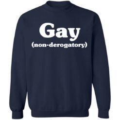 Gay non derogatory shirt $19.95 redirect05102022030521 3