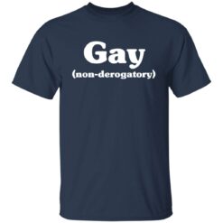 Gay non derogatory shirt $19.95 redirect05102022030521 5