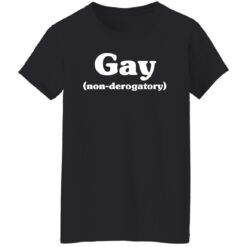 Gay non derogatory shirt $19.95 redirect05102022030521 6