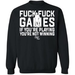 F*ck f*ck games if you're playing you're not winning shirt F*ck f*ck games if you're playing you're not winning shirt $19.95