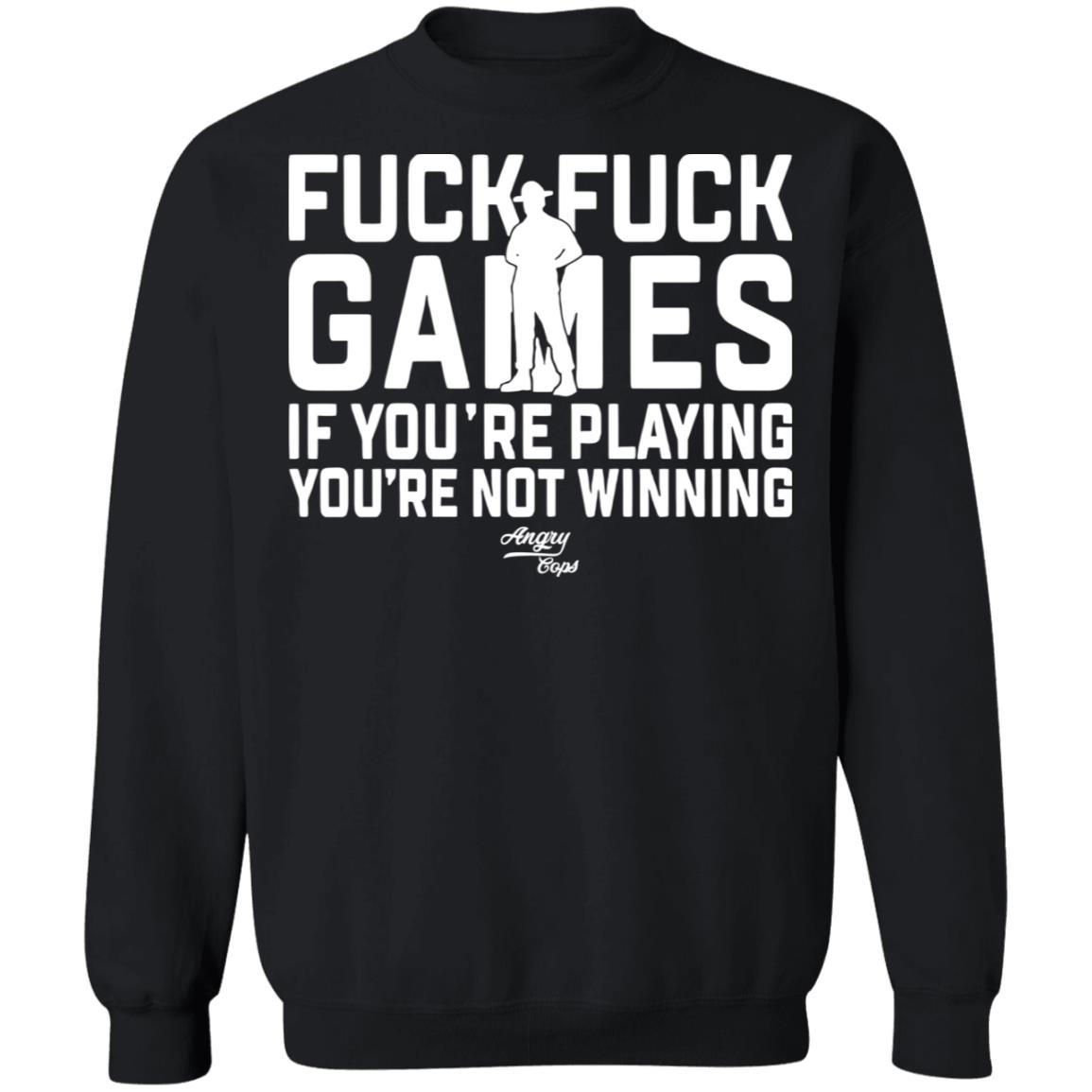 F*ck f*ck games if you're playing you're not winning shirt F*ck f*ck games if you're playing you're not winning shirt $19.95