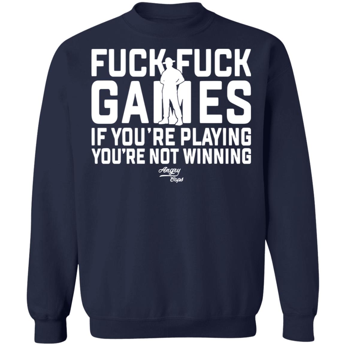 F*ck f*ck games if you're playing you're not winning shirt F*ck f*ck games if you're playing you're not winning shirt $19.95