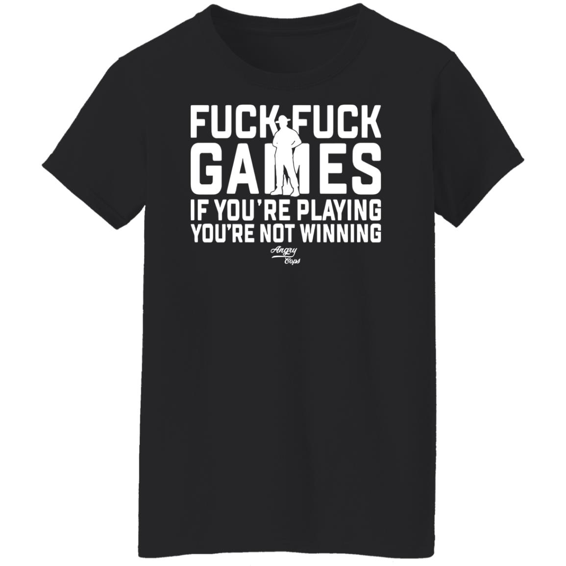 F*ck f*ck games if you're playing you're not winning shirt F*ck f*ck games if you're playing you're not winning shirt $19.95