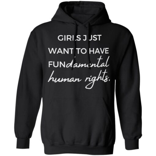 Girls just want to have fun damental human rights shirt $19.95 redirect05132022030511 2