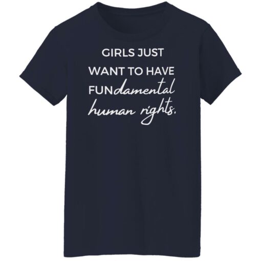 Girls just want to have fun damental human rights shirt $19.95 redirect05132022030512 3