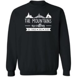 The mountains are calling big thunder space splash shirt $19.95 redirect05152022220524 4