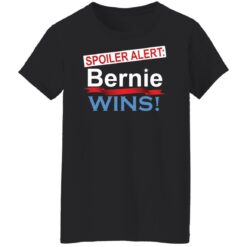 Spoiler alert bernie wins shirt $19.95